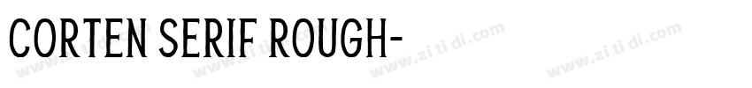 Corten Serif Rough字体转换